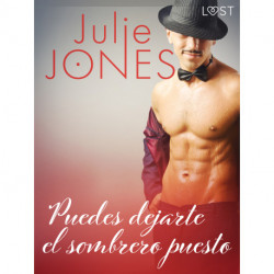 Puedes dejarte el sombrero puesto