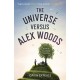 The Universe versus Alex Woods: An UNFORGETTABLE story of an unexpected friendship, an unlikely hero and an improbable journey