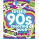 Totally '90s Coloring Book