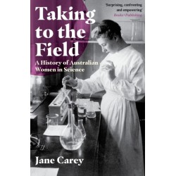 Taking to the Field: A History of Australian Women in Science