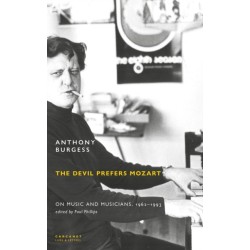The Devil Prefers Mozart: On Music and Musicians, 1962-1993