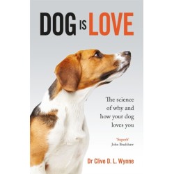 Dog is Love: Why and How Your Dog Loves You