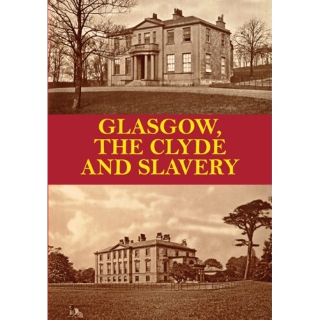 Glasgow, the Clyde and Slavery