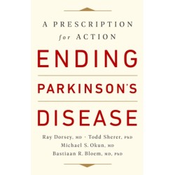 Ending Parkinson's Disease: A Prescription for Action