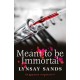 Meant to Be Immortal: Book Thirty-Two