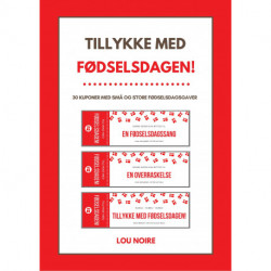 Tillykke med fødselsdagen!: 30 kuponer med små og store fødselsdagsgaver