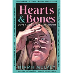 Hearts and Bones: Love Songs for Late Youth