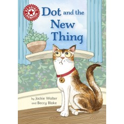 Reading Champion: Dot and the New Thing: Independent Reading Red 2