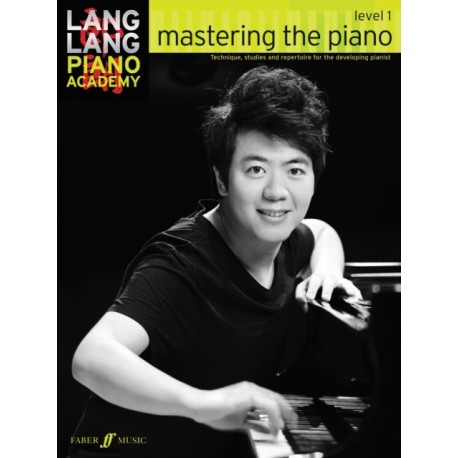 Lang Lang Piano Academy: mastering the piano level 1: Mastering the Piano 1