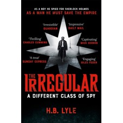 The Irregular: A Different Class of Spy: A captivating spy thriller in the world of Sherlock Holmes