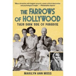 The Farrows of Hollywood: Their Dark Side of Paradise
