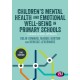 Children’s Mental Health and Emotional Well-being in Primary Schools