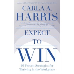 Expect to Win: 10 Proven Strategies for Thriving in the Workplace