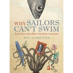 Why Sailors Can't Swim and Other Marvellous Maritime Curiosities