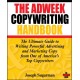 The Adweek Copywriting Handbook: The Ultimate Guide to Writing Powerful Advertising and Marketing Copy from One of America's Top Copywriters