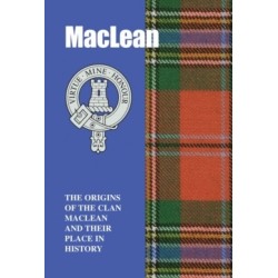 MacLean: The Origins of the Clan MacLean and Their Place in History