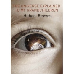 The Universe Explained to my Grandchildren