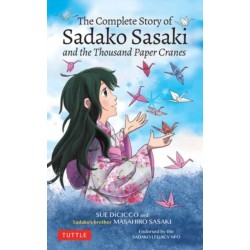 The Complete Story of Sadako Sasaki: and the Thousand Paper Cranes