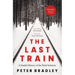 The Last Train: A Family History of the Final Solution