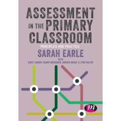 Assessment in the Primary Classroom: Principles and practice