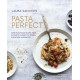 Pasta Perfect: Over 70 Delicious Recipes, from Authentic Classics to Modern & Healthful Alternatives