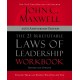 The 21 Irrefutable Laws of Leadership Workbook 25th Anniversary Edition: Follow Them and People Will Follow You