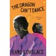 The Dragon Can't Dance