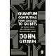Quantum Computing from Colossus to Qubits: The History, Theory, and Application of a Revolutionary Science