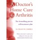 A Doctor’s Home Cure For Arthritis: The Bestselling, Proven Self Treatment Plan