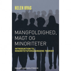 Mangfoldighed, magt og minoriteter: introduktion til minoritetsforskningens teorier