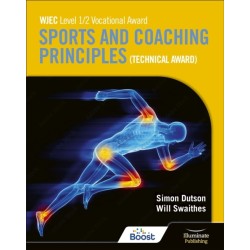 WJEC Level 1/2 Vocational Award Sports and Coaching Principles (Technical Award) - Student Book