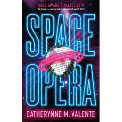 Space Opera: HUGO AWARD FINALIST FOR BEST NOVEL 2019
