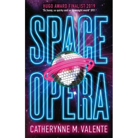 Space Opera: HUGO AWARD FINALIST FOR BEST NOVEL 2019