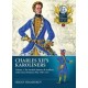 Charles XII's Karoliners: Volume 1: The Swedish Infantry & Artillery of the Great Northern War 1700-1721