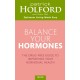 Balance Your Hormones: The simple drug-free way to solve women's health problems