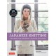 Japanese Knitting: Patterns for Sweaters, Scarves and More: Knits and Crochets for Experienced Needle Crafters
