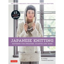 Japanese Knitting: Patterns for Sweaters, Scarves and More: Knits and Crochets for Experienced Needle Crafters