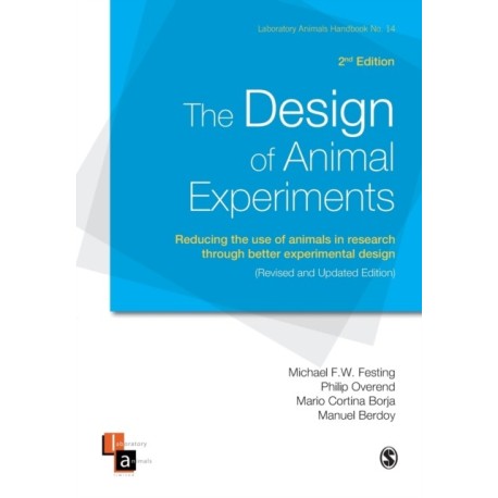 The Design of Animal Experiments: Reducing the use of animals in research through better experimental design