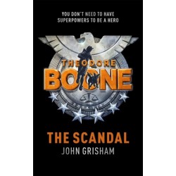 Theodore Boone: The Scandal: Theodore Boone 6