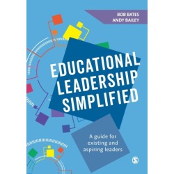 Educational Leadership Simplified: A guide for existing and aspiring leaders