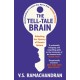The Tell-Tale Brain: Unlocking the Mystery of Human Nature