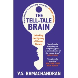 The Tell-Tale Brain: Unlocking the Mystery of Human Nature