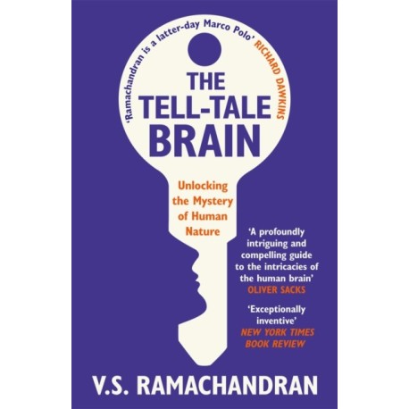 The Tell-Tale Brain: Unlocking the Mystery of Human Nature