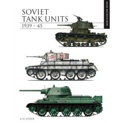 Soviet Tank Units 1939–45: Identification Guide