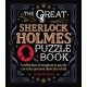 The Great Sherlock Holmes Puzzle Book: A Collection of Enigmas to Puzzle Even the Greatest Detective of All