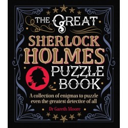The Great Sherlock Holmes Puzzle Book: A Collection of Enigmas to Puzzle Even the Greatest Detective of All