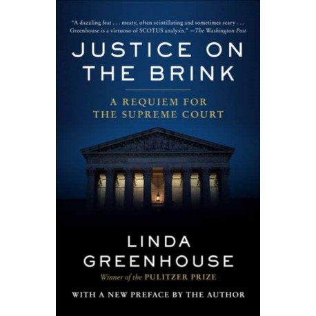 Justice on the Brink: A Requiem for the Supreme Court