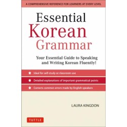 Essential Korean Grammar: Your Essential Guide to Speaking and Writing Korean Fluently!