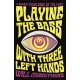 Playing the Bass with Three Left Hands