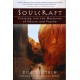 Soulcraft: Crossing into the Mysteries of Nature and Psyche